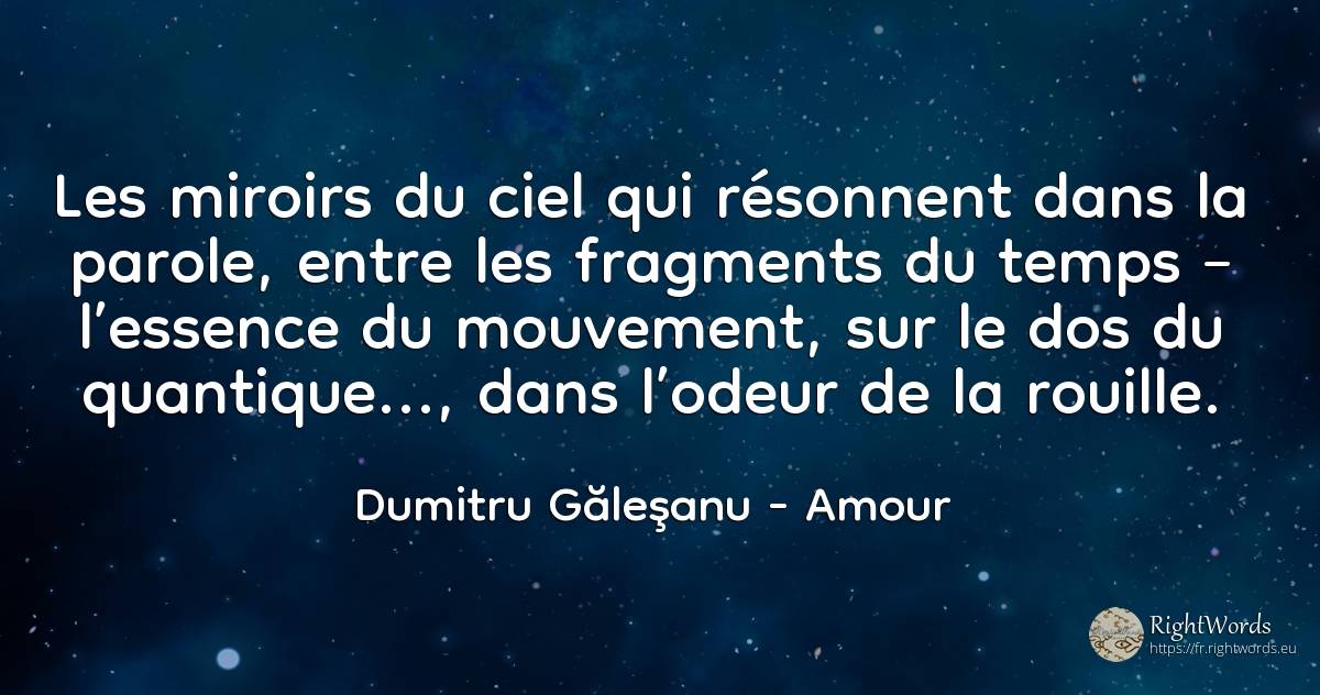 Les miroirs du ciel qui résonnent dans la parole, entre... - Dumitru Găleşanu, citation sur amour