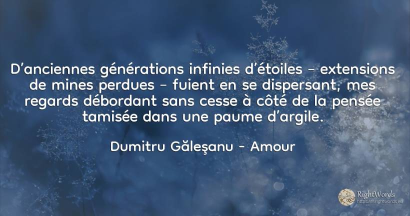 D’anciennes générations infinies d’étoiles – extensions... - Dumitru Găleşanu, citation sur amour