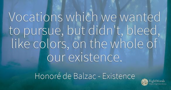 Vocations which we wanted to pursue, but didn't, bleed, ...