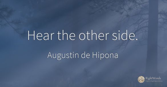 Hear the other side.